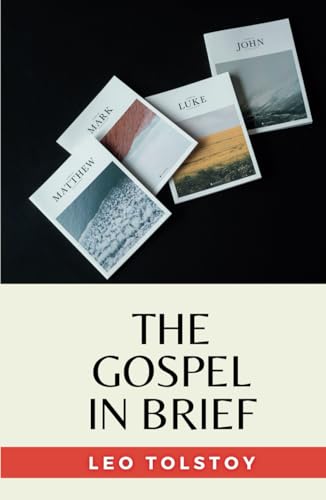 The Gospel in Brief: (Annotated) von Independently published